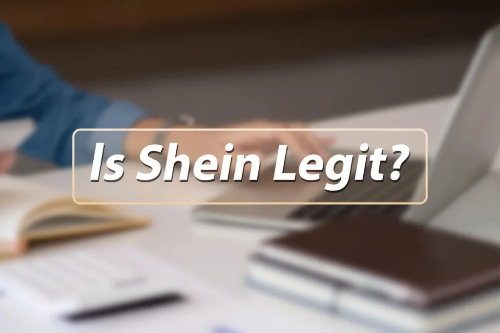 Is Shein Legit