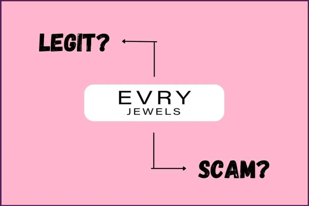 Is Evry Jewels Legit